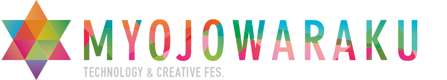 MYOJO WARAKU - Tecknology & Creative Fes.
